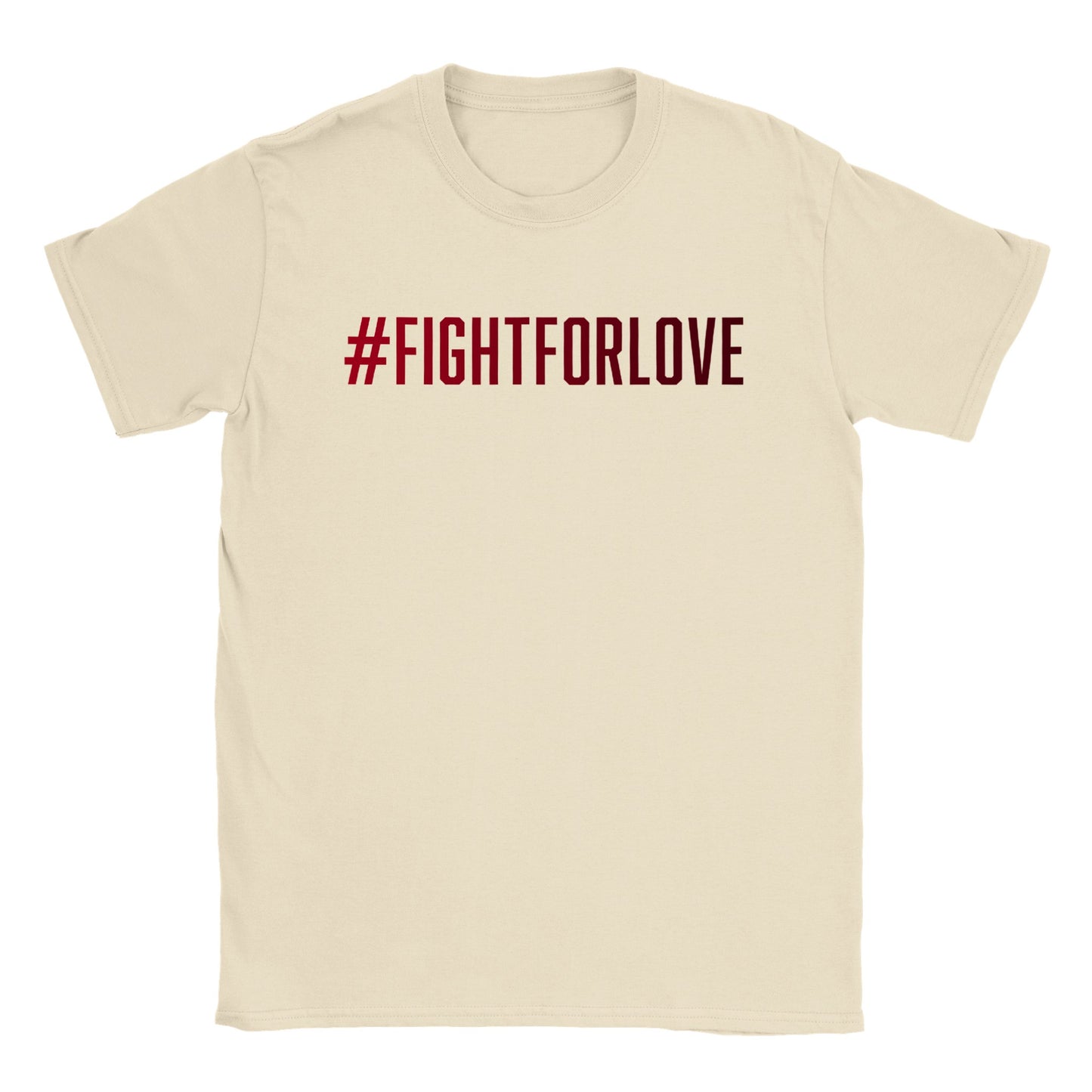 Classic #FIGHTFORLOVE T-shirt