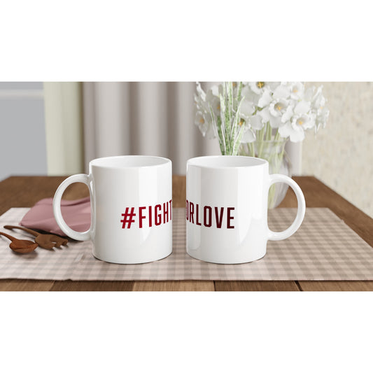 #FIGHTFORLOVE Mug